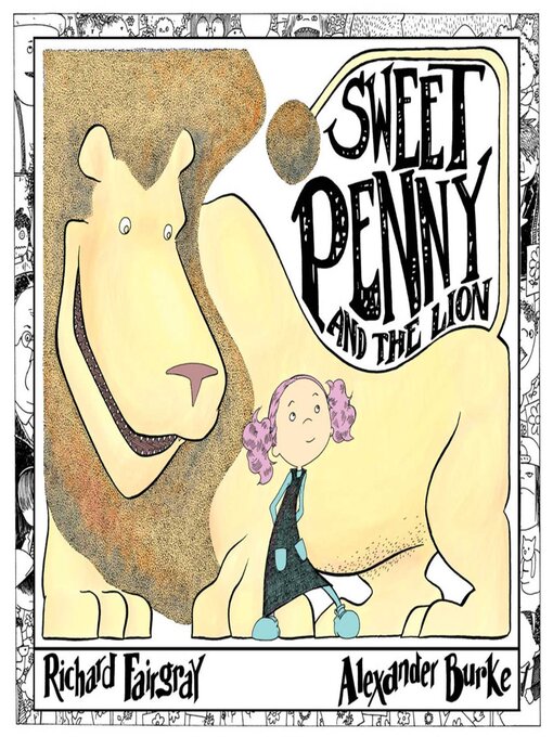 Title details for Sweet Penny and the Lion by Richard Fairgray - Available